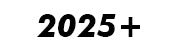2025+